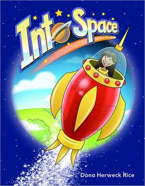 Into Space de Dona Herweck Rice