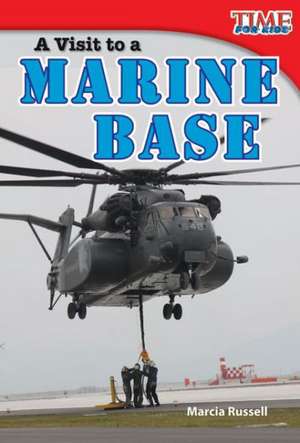 A Visit to a Marine Base de Marcia K. Russell