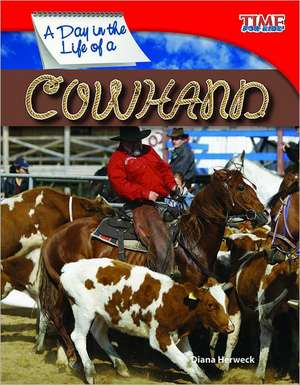 A Day in the Life of a Cowhand de Dona Herweck Rice