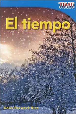 El Tiempo = Weather de Dona Herweck Rice