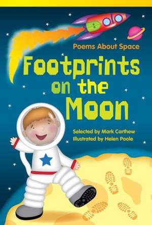 Footprints on the Moon: Poems about Space de MARK CARTHEW