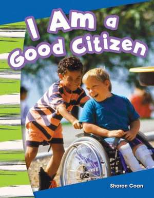 I Am a Good Citizen (Content and Literacy in Social Studies Kindergarten) de Sharon Coan