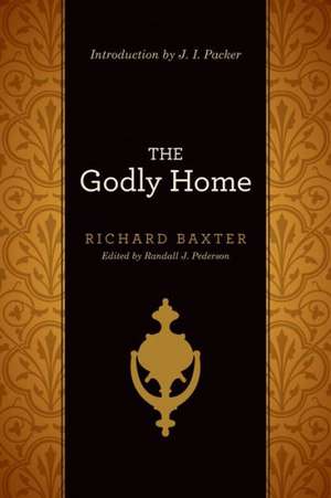 Godly Home The de Baxter