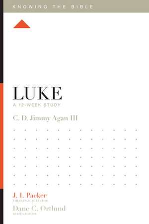 Luke – A 12–Week Study de C. D. "jimmy" Agan Iii