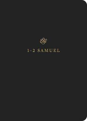 ESV Scripture Journal – 1–2 Samuel (Paperback) de 