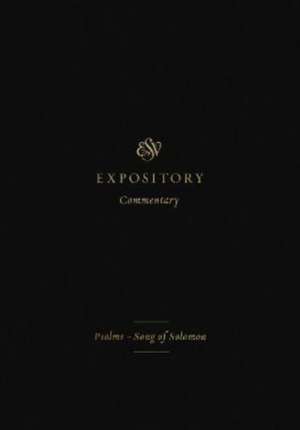 ESV Expository Commentary – Psalms–Song of Solomon (Volume 5) de Iain M. Duguid