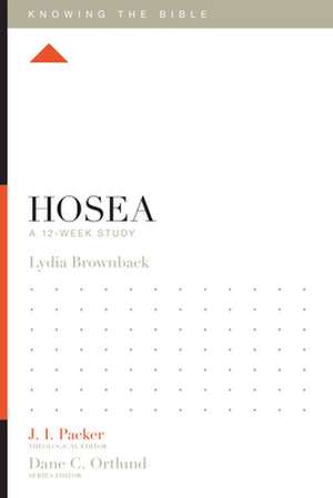 Hosea – A 12–Week Study de Lydia Brownback