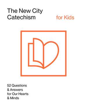 The New City Catechism for Kids de Gospel Coalition