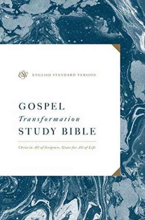 ESV Gospel Transformation Study Bible – Christ in All of Scripture, Grace for All of Life® (Hardcover) de Paul F. M. Zahl