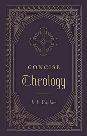 Concise Theology de J. I. Packer