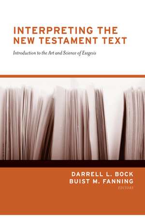 Interpreting the New Testament Text de Darrell L Bock