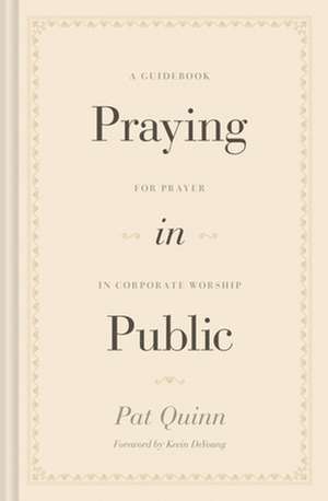 Praying in Public de Pat Quinn