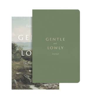 Gentle and Lowly (Book and Journal) de Dane C. Ortlund