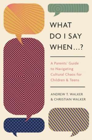 What Do I Say When . . . ? de Andrew Walker