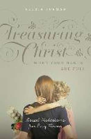 Treasuring Christ When Your Hands Are Full – Gospel Meditations for Busy Moms (with Study Questions) de Gloria Furman