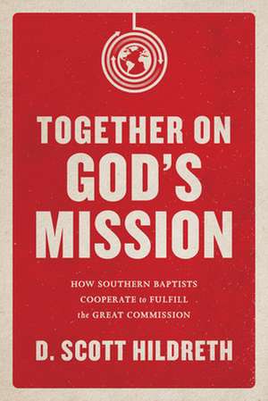 Together on God's Mission de Scott Hildreth