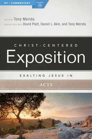 Exalting Jesus in Acts de Tony Merida