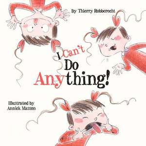 I Can`t Do Anything! de Thierry Robberecht