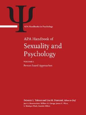 APA Handbook of Sexuality and Psychology – Volume 1: Person–Based Approaches Volume 2: Contextual Approaches de Deborah L. Tolman