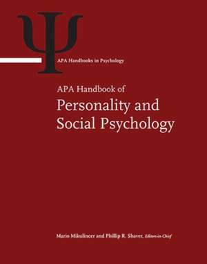 APA Handbook of Personality and Social Psycholog – Volume 1: Attitudes and Social Cognition Volume 2: Group Processes Volume 3: Interpersonal Relatio de Mario Mikulincer