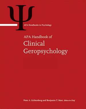 APA Handbook of Clinical Geropsychology – Volume 1: History and Status of the Field and Perspectives on Aging Volume 2: Assessment, Treatm de Peter A. Lichtenberg