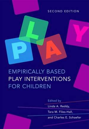 Empirically Based Play Interventions for Children de Linda A. Reddy