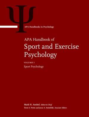 APA Handbook of Sport and Exercise Psychology – Volume 1: Sport Psychology Volume 2: Exercise Psychology de Mark H. Anshel