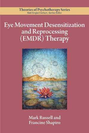 Eye Movement Desensitization and Reprocessing (EMDR) Therapy de Mark C. Russell