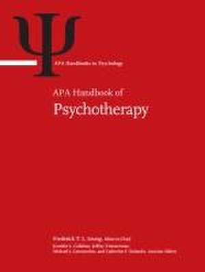 APA Handbook of Psychotherapy – Volume 1: Theory–Driven Practice and Disorder–Driven Practice Volume 2: Evidence–Based Practice, Practi de Frederick T. L. Leong