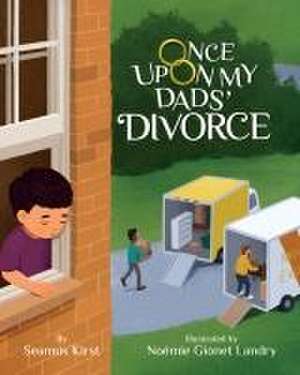 Once Upon My Dads` Divorce de Seamus Kirst