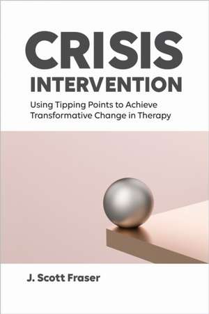 Crisis Intervention de J Scott Fraser