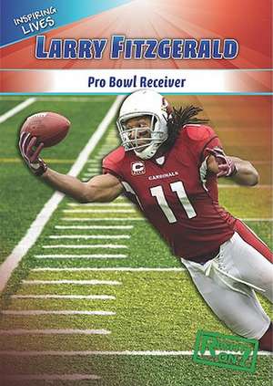 Larry Fitzgerald: Pro Bowl Receiver de Brady Reinagel