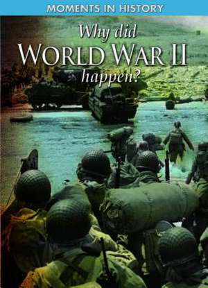 Why Did World War II Happen? de Cath Senker