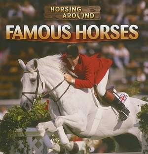 Famous Horses de Barbara M. Linde