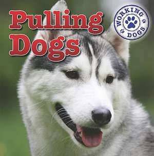 Pulling Dogs de Kristen Rajczak