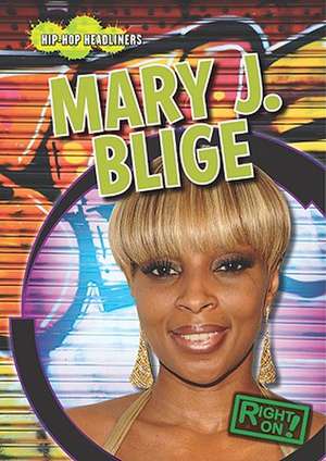 Mary J. Blige de Sofia Z. Maimone