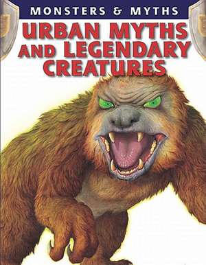 Urban Myths and Legendary Creatures de Lisa Regan