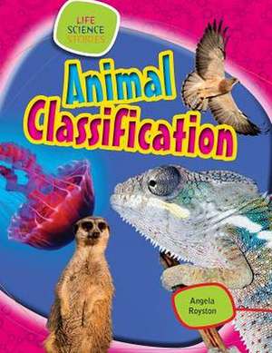 Animal Classification de Angela Royston