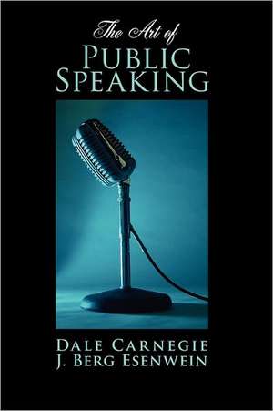 The Art of Public Speaking de Dale Carnegie