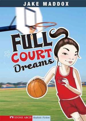 Full Court Dreams de Val Priebe