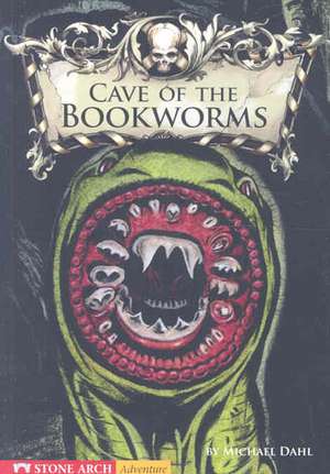 Cave of the Bookworms de Michael Dahl