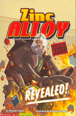 Zinc Alloy: Revealed! de Donald Lemke