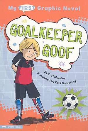 Goalkeeper Goof de CARI MEISTER