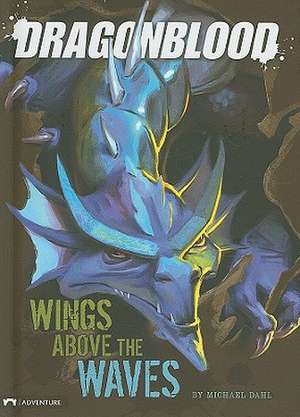 Wings Above the Waves de Michael Dahl