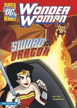 Wonder Woman: Sword of the Dragon de Laurie Sutton