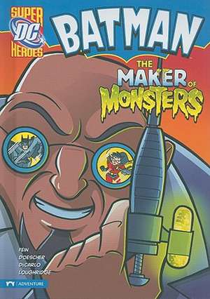 Batman: The Maker of Monsters de Eric Fein