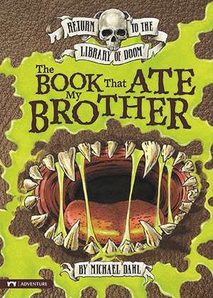 The Book That Ate My Brother de Michael Dahl