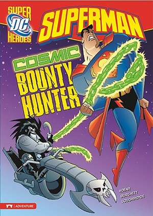 Superman: Cosmic Bounty Hunter de Blake A. Hoena