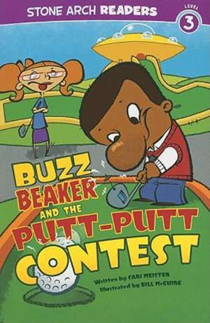 Buzz Beaker and the Putt-Putt Contest de CARI MEISTER