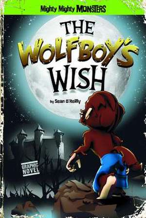 The Wolfboy's Wish de Sean O'Reilly